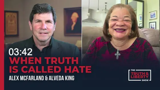 When Truth Is Called Hate with Alveda King on The Truth & Liberty Show