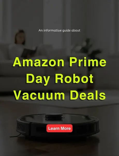 Learn more about Amazon Prime Day robot vacuum deals.