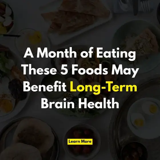 A Month of Eating These 5 Foods May Benefit Long-Term Brain Health Guide
