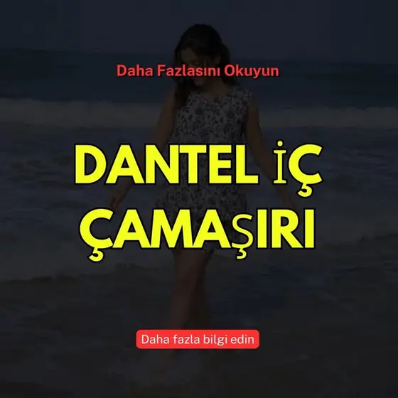 Dantel iç çamaşırı seçenekleri ve farklı modeller hakkında daha fazla bilgi edi…