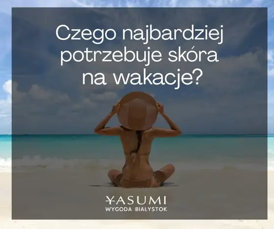 W lato skóra potrzebuje mądrze dobranych kroków, które wspierają jej wygląd na…
